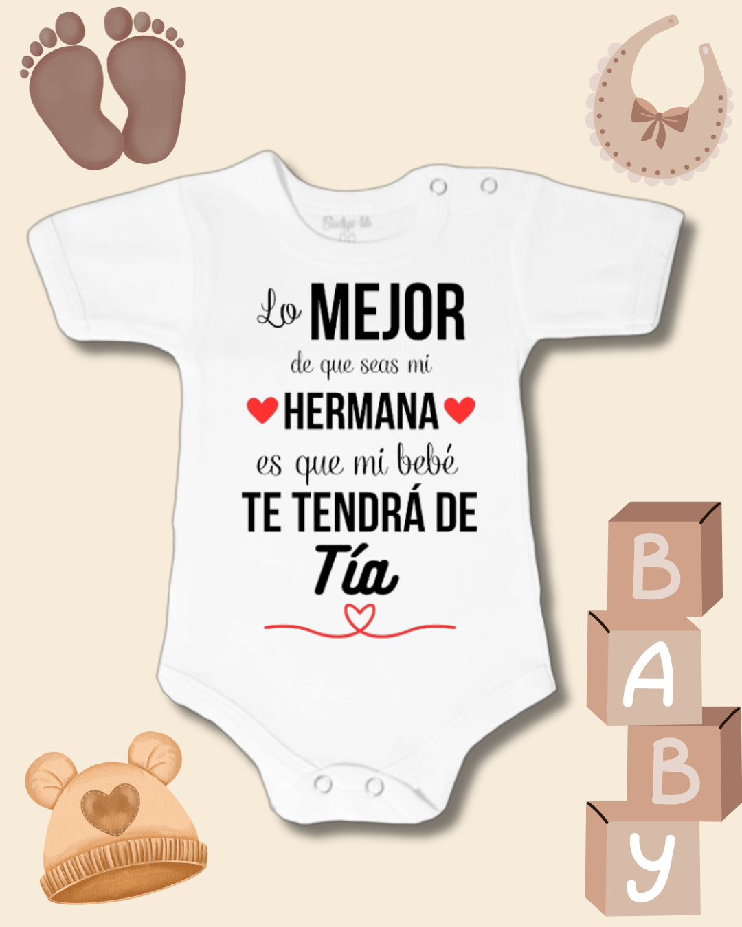 Lo mejor de que seas mi hermana que mi bebé te tendrá de tía ❤️ (unisex)