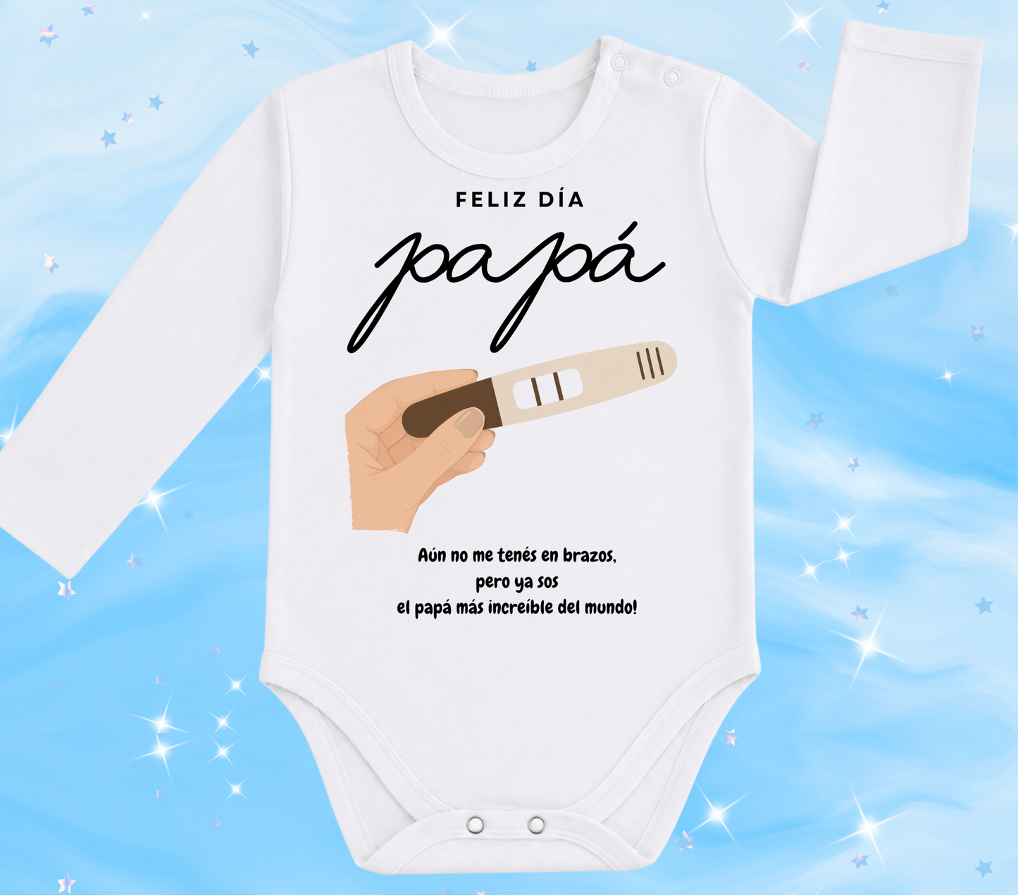 Feliz día papá (dibujo test positivo) aún no me tenés en brazos, pero ya sos el papá más increíble del mundo