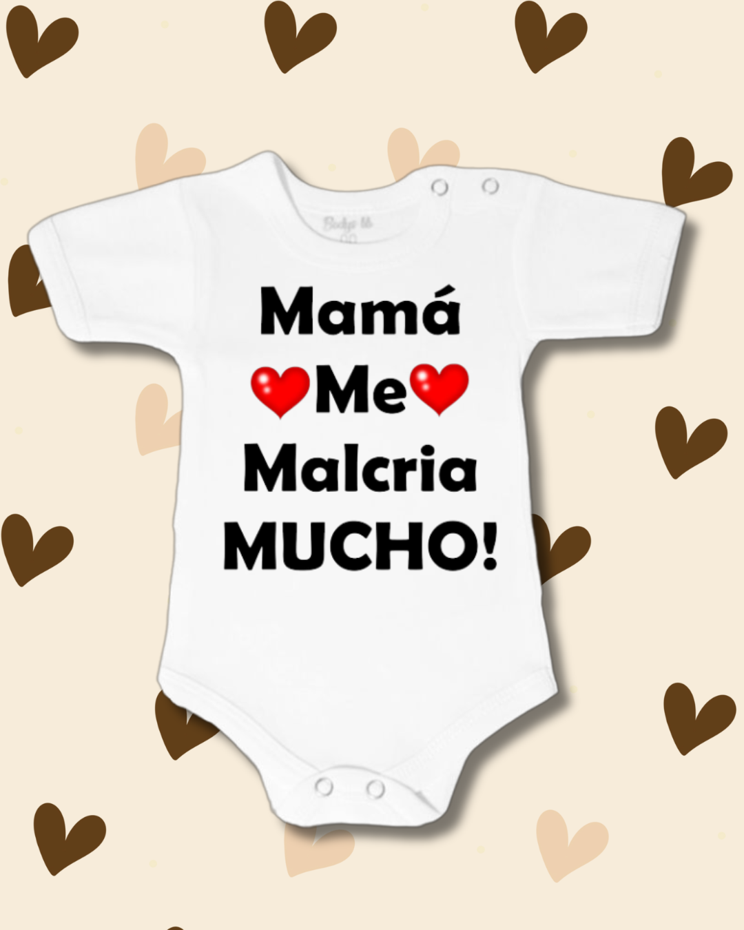 Mamá me malcria mucho! ❤️ (Unisex)