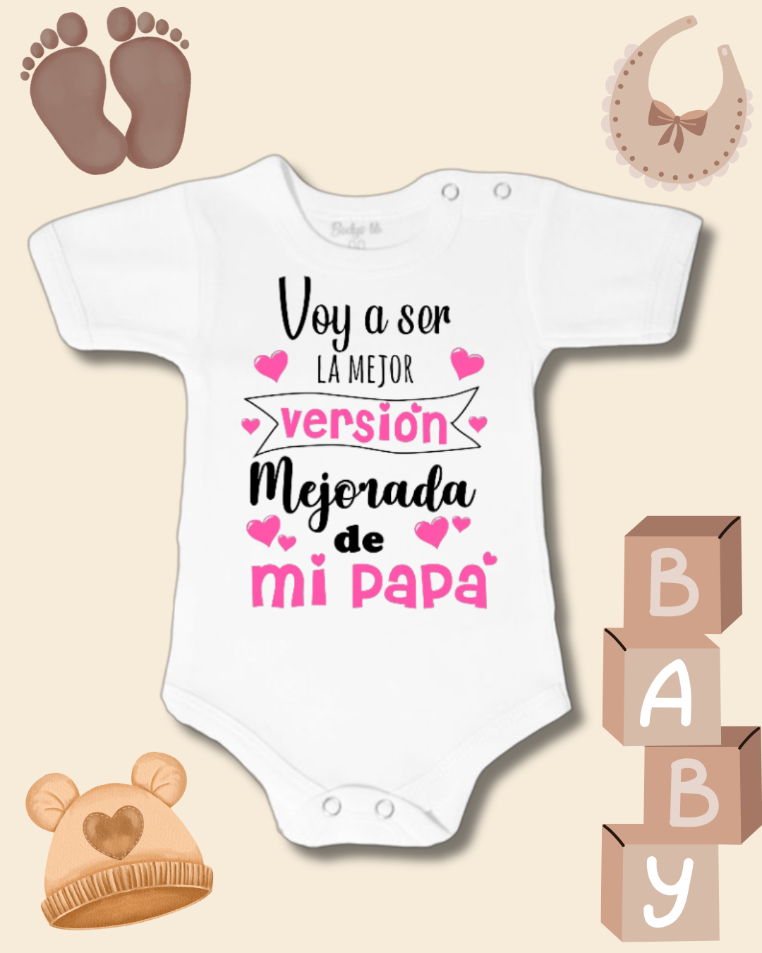 Voy a ser la mejor versión mejorada de mi Papá 💖 (rosado)