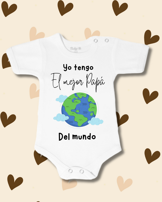 Yo tengo el mejor Papá del mundo🌎 (unisex)