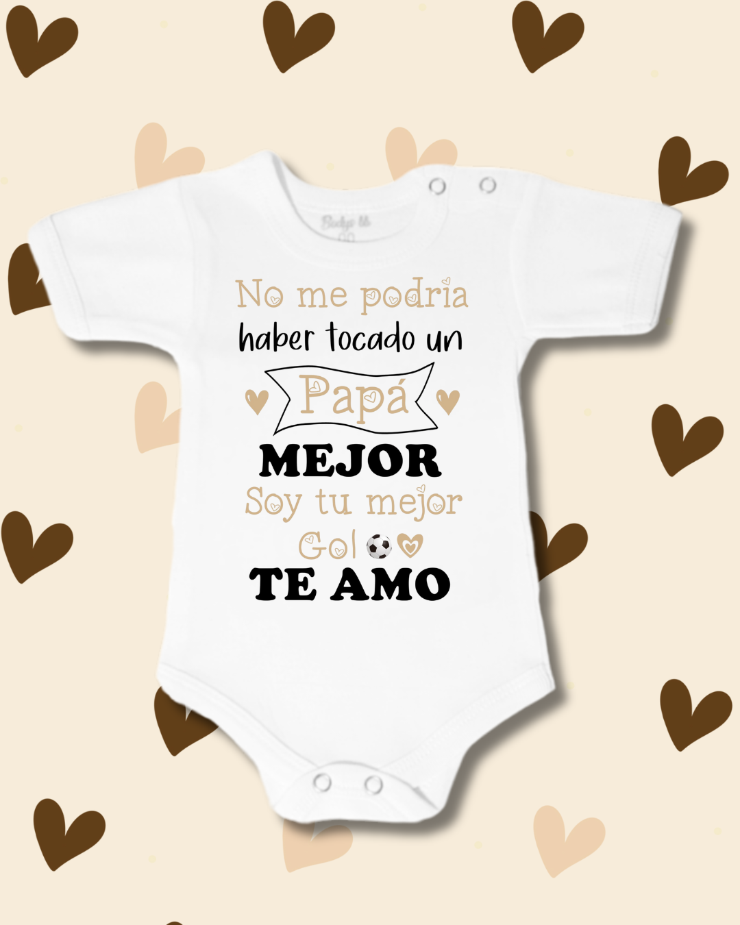 No me podría haber tocado un papá mejor, Soy tu mejor gol⚽️ (beig)
