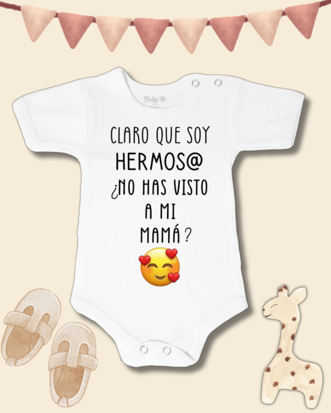 Claro que soy hermos@ no has visto a mi mamá🥰 (unisex)