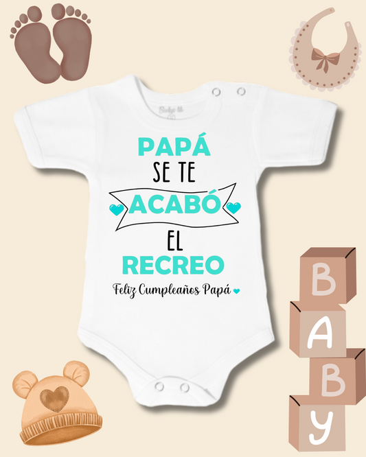 Papá se te acabó el recreo, Feliz Cumpleaños Papi 🥳🎁🎂